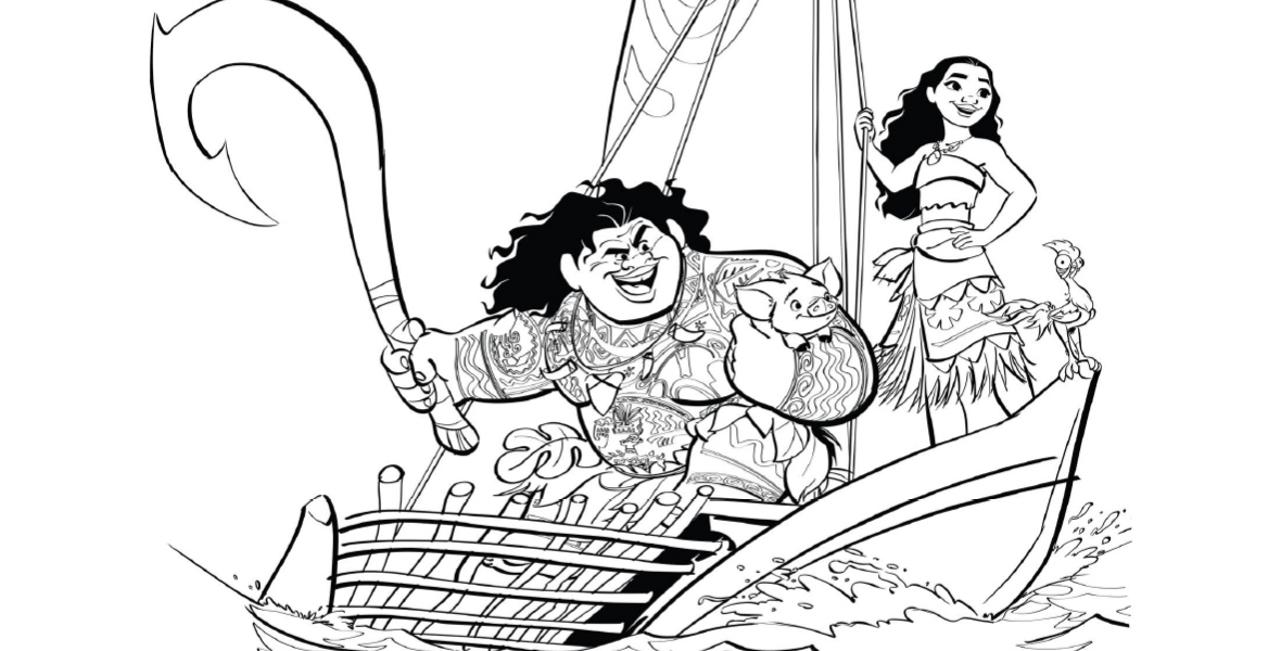 Moana A black and white coloring page outlines (L-R) Pua, a pot-belly pig, Moana, Maui, and Heihei, a rooster, from the Moana franchise. Moana wears a strapless top and a wrap maxi skirt and holds Pua in her arms. Maui holds a large jawbone fish hook in his left arm, and Heihei perches on his left shoulder. The page reads “NOVEMBER 23 IN 3D AND REAL D 23.”